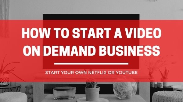 how to start video on demand business